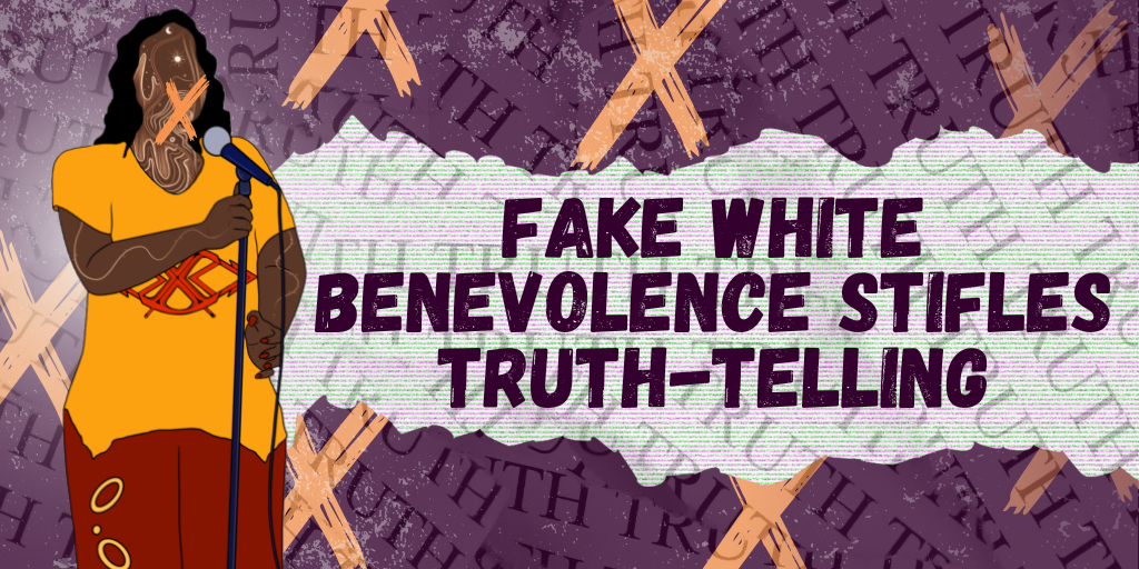 Fake white benevolence